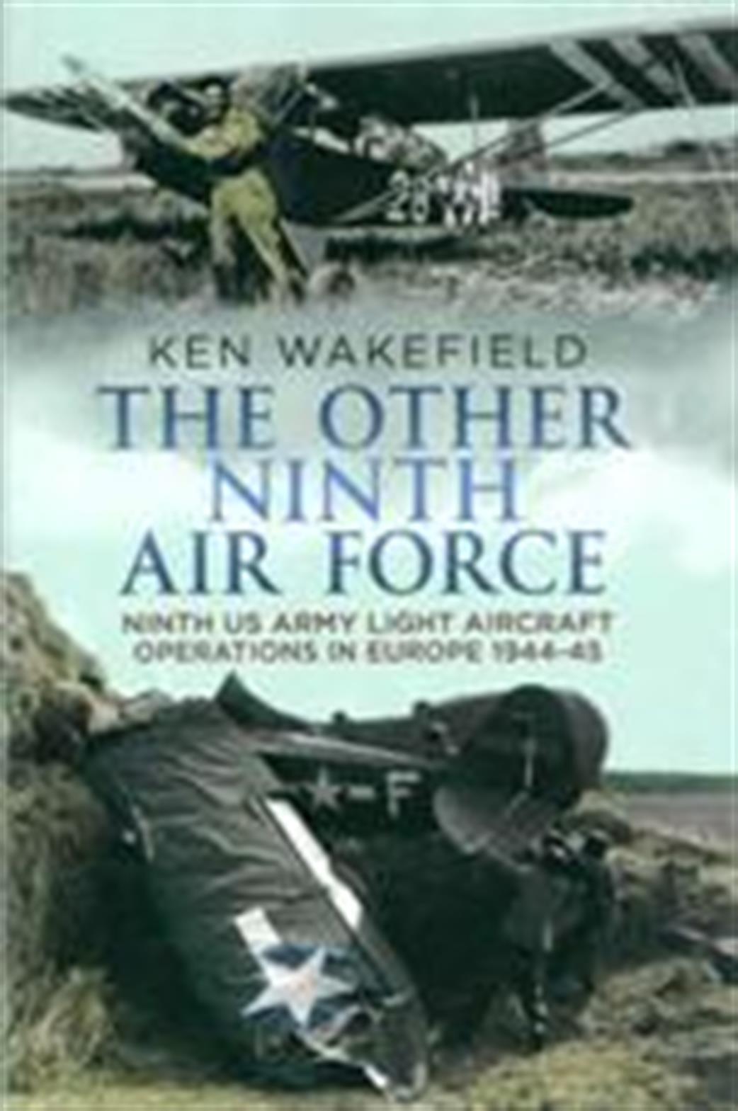 9781781553022 Other Ninth Air Force by Ken Wakefield