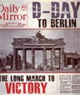 Haynes Daily Mirror: D-Day to Berlin Long March To Victory 9780857332103A unique retelling of the story of the Second World War from D-Day on the 6th June 1944 to the German surrender in Berlin on 2nd May 1945, these dramatic and historic events are described as they happened and as they were told through the pages of the Daily Mirror.Hardback. 208pp. 25cm by 25cm.