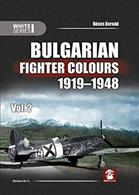 Bulgarian Fighter Colours 1919 - 1948 Vol.2The ultimate reference work to the fighter and fighter trainer aircraft, and pilots, flying in Royal Bulgarian Airforce colours.Author: Denes Bernad.Publisher: MMP Books. Hardback. 264pp. 21cm by 30cm.