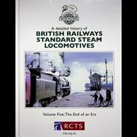 RCTS British Railways Standard Steam Locomotives A detailed history -The end of an era. Vol 5.Publisher: RCTS.Hardback. 208pp. 21cm by 27cm.