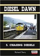 9781911639671 Diesel Dawn 5 Chasing Diesels Book by Richard Derry