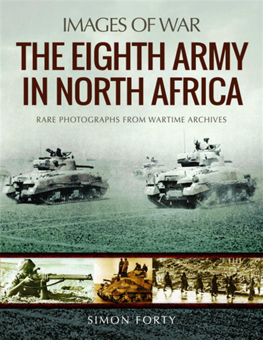 Irwell Press  9781526723796 Images Of War Eight Army in North Africa book by Simon Forty
